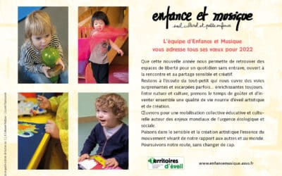 L’équipe d’Enfance et Musique vous adresse tous ses vœux pour 2022
